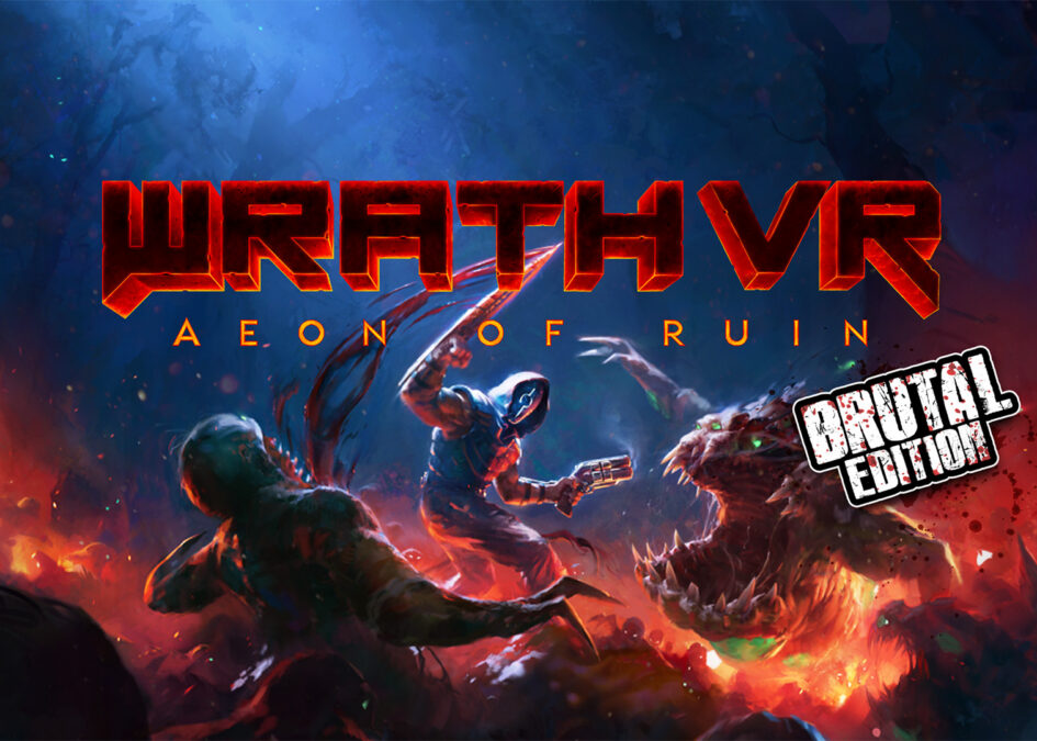 Wrath VR Brutal Edition